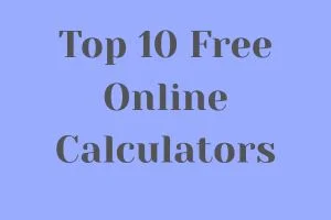 Top 10 Free Online Calculators